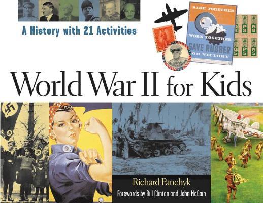 World War II for Kids: A History with 21 Activities