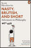 Nasty, Brutish, and Short