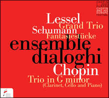 Ensemble Dialoghi 슈만: 환상 소곡집 / 쇼팽: 피아노 트리오 / 러셀: 그랜드 트리오 (Lessel: Grand Trio / Schumann: Fantasiestucke Op.73)