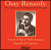 Ossy Renardy 파가니니: 카프리스 전곡 / 프랑크 / 라벨: 바이올린 소나타 - 오시 레나디 (The Complete Remington Recordings)