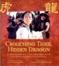 Crouching Tiger, Hidden Dragon: A Portrait of the Ang Lee Film