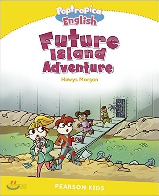 The Level 6: Poptropica English Future Island Adventure