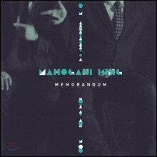 마호가니 킹 (Mahogany King) - Memorandum