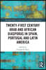 Twenty-First Century Arab and African Diasporas in Spain, Portugal and Latin America