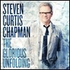 Steven Curtis Chapman - The Glorious Unfolding