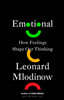 Emotional: How Feelings Shape Our Thinking