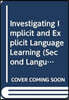 Investigating Implicit and Explicit Language Learning