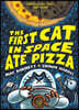 The First Cat in Space Ate Pizza
