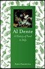 Al Dente: A History of Food in Italy