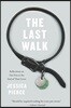 The Last Walk: Reflections on Our Pets at the End of Their Lives