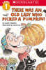 There Was an Old Lady Who Picked a Pumpkin! (Scholastic Reader, Level 1)