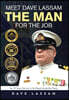 Meet Dave Lassam, The Man for the Job: My 39 Years Service in the Royal Australian Navy