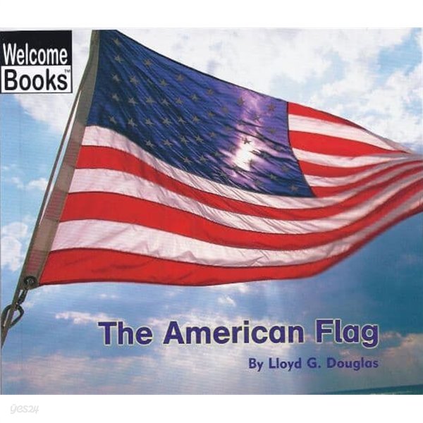 The American Flag (Welcome Books: Making Things (PB)) Paperback 