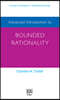 Advanced Introduction to Bounded Rationality