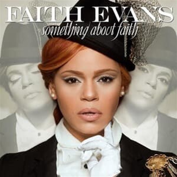 Faith Evans / Something About Fait
