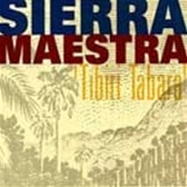 Sierra Maestra / Tibiri Tabara