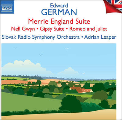 Adrian Leaper 에드워드 저먼: 경음악 작품집 (German: Merrie England Suite, Nell Gwyn, Gipsy Suite)