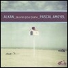 Pascal Amoyel 알캉: 피아노 솔로를 위한 작품집 (Alkan: Piano Works)