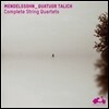 Talich Quartet 멘델스존: 현악 4중주 전곡집 - 탈리히 사중주단 (Mendelssohn: String Quartets Nos. 1-6)