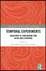 Temporal Experiments