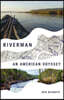 Riverman: An American Odyssey