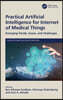 Practical Artificial Intelligence for Internet of Medical Things