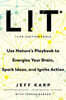 Lit: Life Ignition Tools: Use Nature's Playbook to Energize Your Brain, Spark Ideas, and Ignite Action
