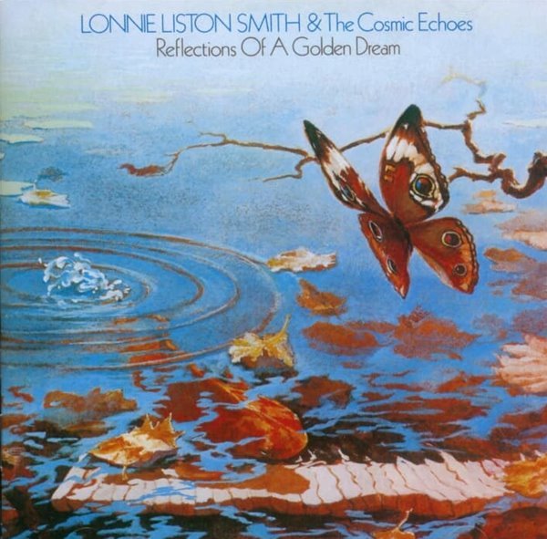 Lonnie Liston Smith (로니 리스톤 스미스) &amp; The Cosmic Echoes -  Reflections Of A Golden Dream (일본발매)