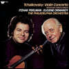 Itzhak Perlman 차이코프스키: 바이올린 협주곡, 우울한 세레나데 - 이차크 펄만 (Tchaikovsky: Violin Concerto) [LP]