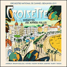 Benjamin Levy 벨 에포크 시대의 오페레타 음악 (Croisette: Operettes des Annees Folles)