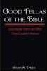 Good Fellas Of The Bible: God Made Them An Offer They Couldn't Refuse