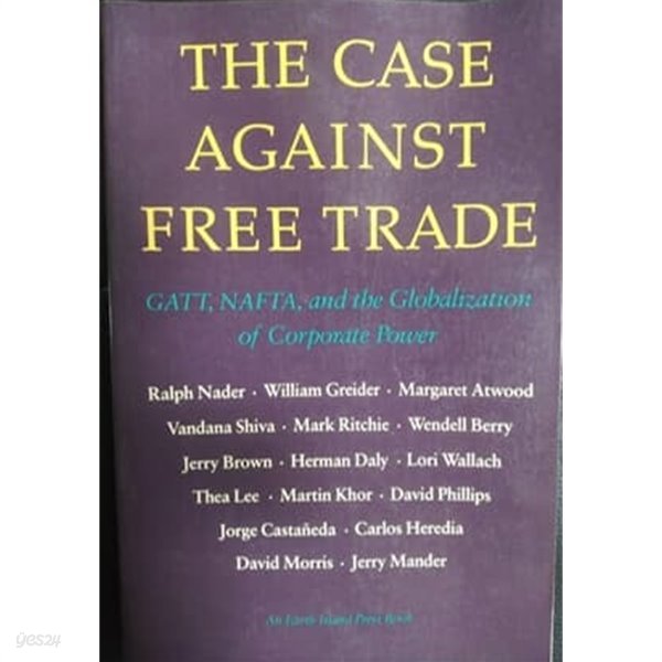 The Case Against Free Trade