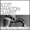 Scott Hamilton (스콧 해밀턴) - Danish Ballads... & More [LP]