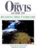 Orvis Guide To Reading Trout Streams, First Edition