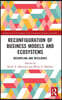 Reconfiguration of Business Models and Ecosystems