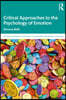 Critical Approaches to the Psychology of Emotion