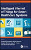 Intelligent Internet of Things for Smart Healthcare Systems