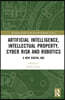 Artificial Intelligence, Intellectual Property, Cyber Risk and Robotics