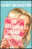 He Besado a Shara Wheeler / I Kissed Shara Wheeler