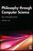 Philosophy through Computer Science