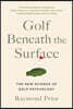 Golf Beneath the Surface: The New Science of Golf Psychology