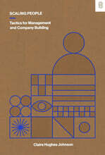 Scaling People: Tactics for Management and Company Building