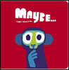 Maybe...