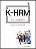 K-HRM for Leaders