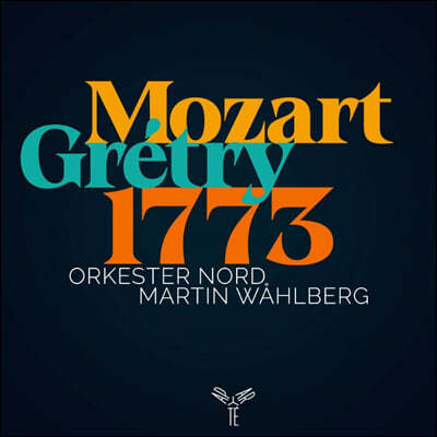 Martin Wahlberg 모차르트: 교향곡 25번, 이집트의 왕 타모스 K.345,336a 모음곡 / 그레트리: 케팔로스와 프로크리스 모음곡 (Mozart & Gretry 1773)