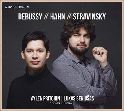 Lukas Geniusas / Aylen Pritchin 드뷔시: 바이올린 소나타 / 안: 바이올린 소나타 / 스트라빈스키: 듀오 콘체르탄테 (Debussy / Hahn / Stravinsky)