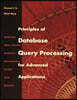 Principles of Database Query Processing for Advanced Applications
