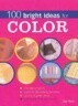 100 Bright Ideas for Color