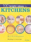 100 Bright Ideas for Kitchens