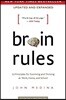 Brain Rules (Updated and Expanded): 12 Principles for Surviving and Thriving at Work, Home, and School
